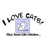 I love cats, they taste like chicken!